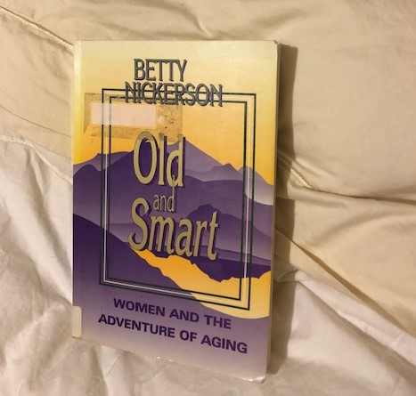 Old & Smart by Betty Nickerson